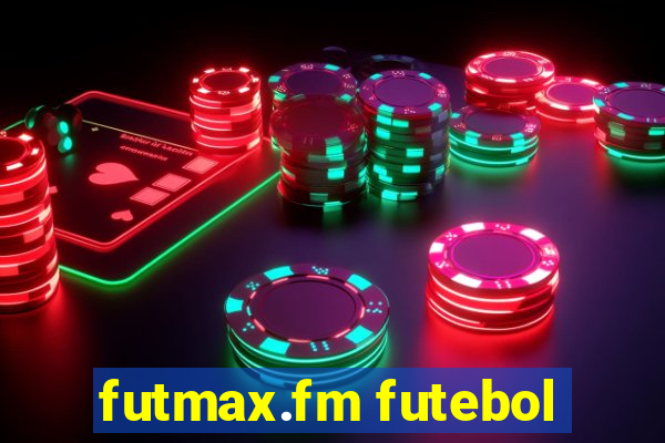 futmax.fm futebol